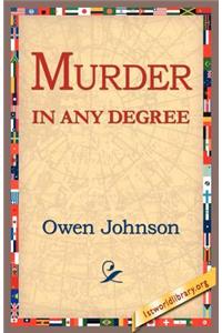 Murder in Any Degree