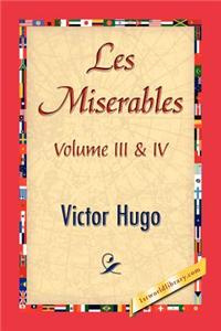 Les Miserables; Volume III & IV