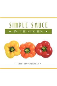 Simple Sauce in the Kitchen