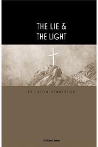 The Lie & the Light: There Is a Lie Hidden in the Heart of Man