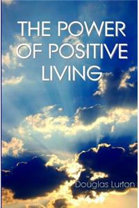 The Power Of Positive Living