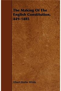 The Making Of The English Constitution, 449-1485