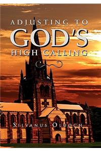 Adjusting to God's High Calling