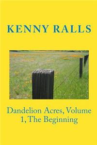Dandelion Acres, Volume 1, The Beginning