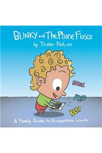 Blinky and the Phone Fiasco: A Family Guide to Screentime Limits