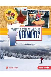 What's Great about Vermont?
