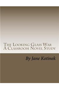 Looking Glass War A Classroom Novel Study