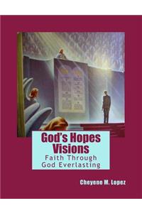 God's Hopes Visions