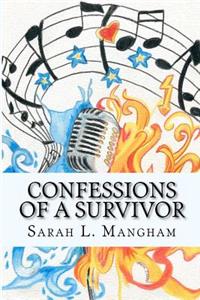 Confessions of a Survivor