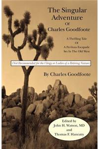 The Singular Adventure of Charles Goodfoote