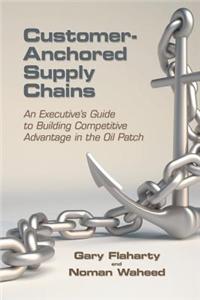 Customer-Anchored Supply Chains