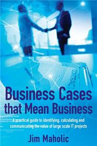 Business Cases that Mean Business