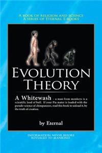 Evolution Theory - A Whitewash