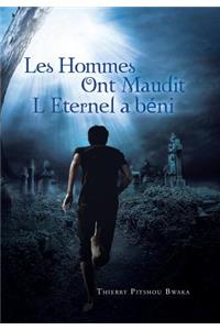 Les Hommes Ont Maudit, L'Eternel a Beni