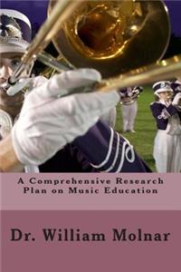 Comprehensive Research Plan on Music Education