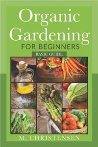 Organic Gardening For Beginners