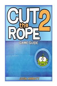 Cut the Rope 2 Game Guide