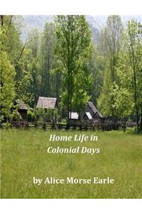 Home Life in Colonial Days