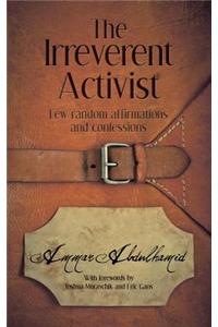 The Irreverent Activist