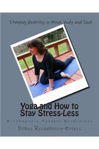Yoga and How to Stay Stress-Less