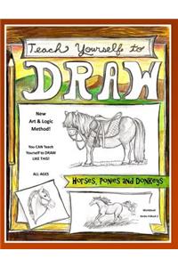 Teach Yourself to Draw - Horses, Ponies and Donkeys