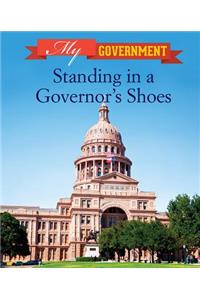 Standing in a Governor's Shoes