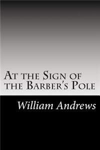 At the Sign of the Barber's Pole