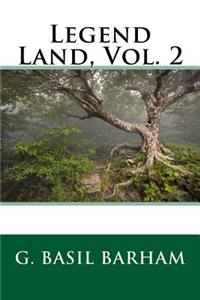 Legend Land, Vol. 2