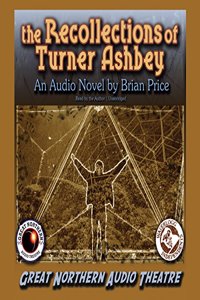 The Recollections of Turner Ashbey