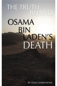 The Truth Behind Osama Bin Laden's Death