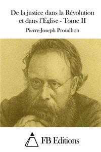 De la justice dans la Révolution et dans l'Église - Tome II