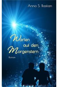 Warten auf den Morgenstern