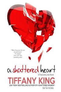 A Shattered Heart