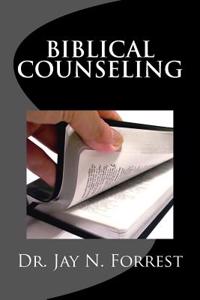Biblical Counseling: And the Self-Esteem Heresy
