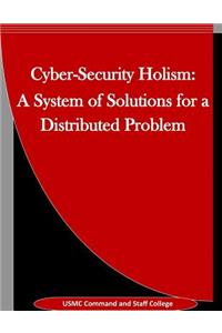Cyber-Security Holism