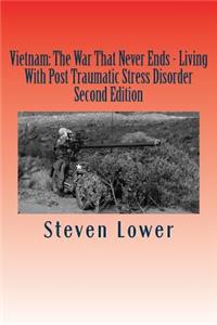 Vietnam: The War That Never Ends: Second Edition: The War That Never Ends: Second Edition