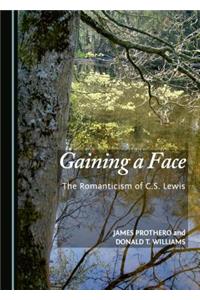 Gaining a Face: The Romanticism of C.S. Lewis