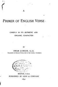 Primer of English Verse, Chiefly in Its Aesthetic and Organic Character