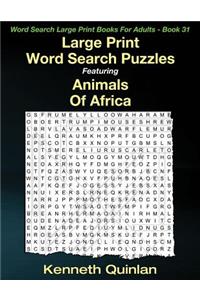 Large Print Word Search Puzzles Featuring Animals Of Africa