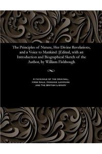 The Principles of Nature, Her Divine Revelations, and a Voice to Mankind