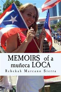 Memoirs of a Muneca Loca