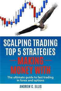Scalping Trading Top 5 Strategies
