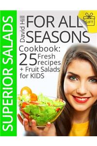 Superior salads for all seasons.