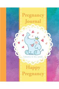 Pregnancy Journal: Happy Pregnancy Organizer - Record Your Wonderful Moment Week by Week