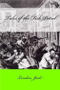Tales of the Fish Patrol