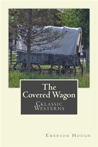 The Covered Wagon