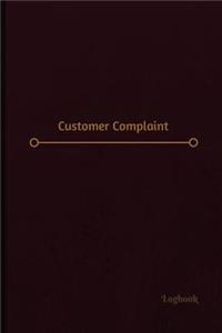 Customer Complaint Log (Logbook, Journal - 120 pages, 6 x 9 inches)