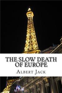 The Slow Death of Europe