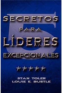 CINCO SECRETOS PARA LIDERES EXCEPIONALES (Spanish