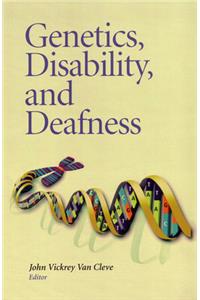 Genetics, Disability, and Deafness